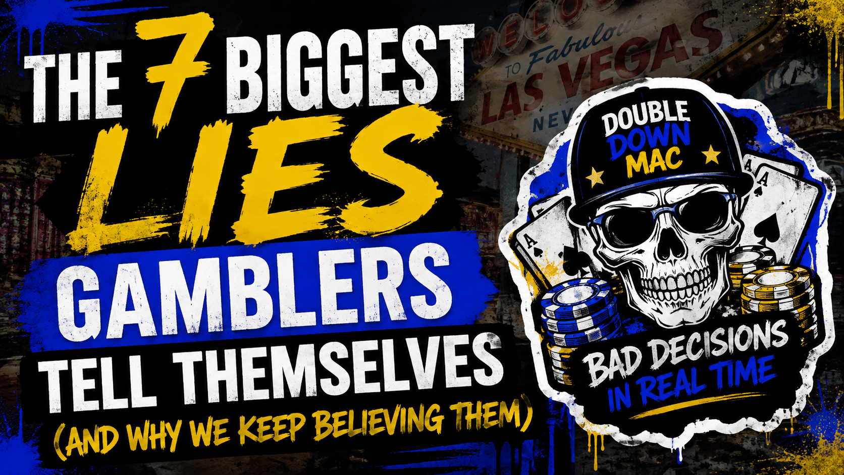 The 7 biggest lies gamblers tell themselves featured image with casino chips and Double Down Mac street art design